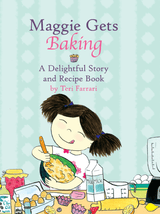 Maggie Gets Baking — children's picture book cover (UK edition) by Teri Farrari