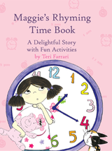 Maggie's Rhyming Time Book — learn to tell the time picture book cover by Teri Farrari